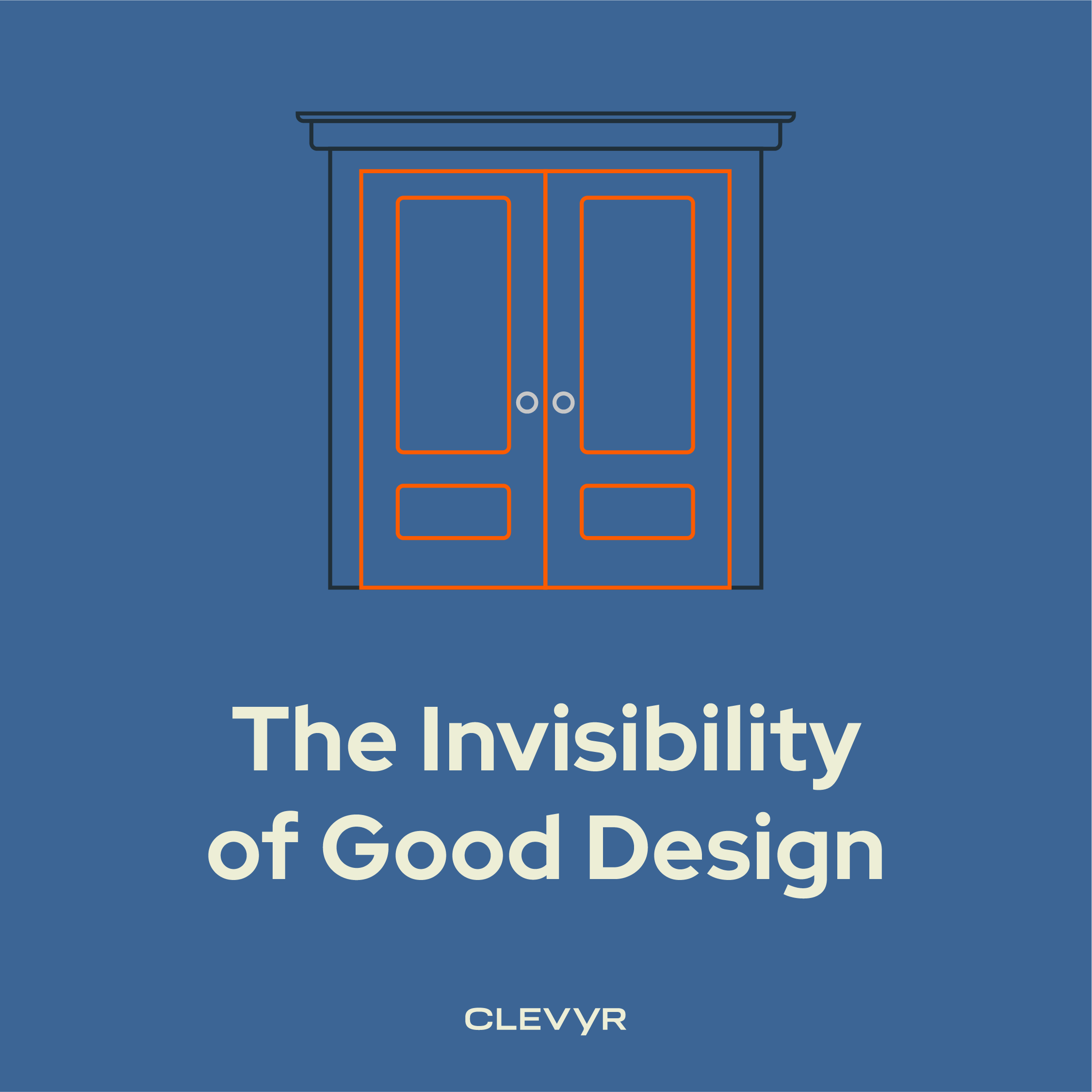 The Invisibility of Good Design